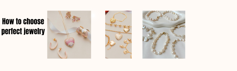 Finding your signature style: how to choose the perfect jewelry?